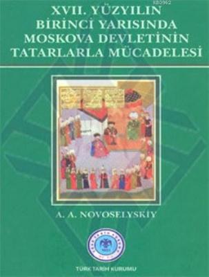 XVII. Yüzyılın Birinci Yarısında Moskova Devletinin Tatarlarla Mücadelesi