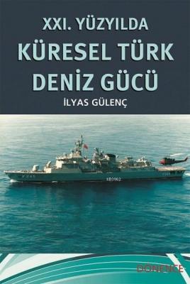 XXI. Yüzyılda Küresel Türk Deniz Gücü