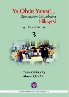 Ya Öbür Yarım!.. Ruhumuzun Olgunlaşma Hikayesi - 3