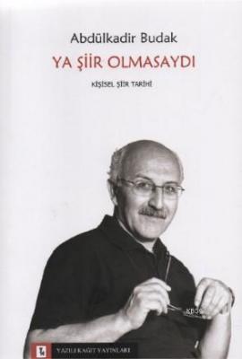 Ya Şiir Olmasaydı