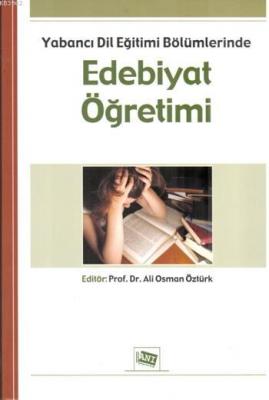 Yabancı Dil Eğitimi Bölümlerinde Edebiyat Öğretimi Ali Osman Öztürk