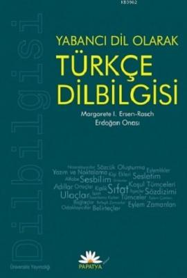 Yabancı Dil Olarak Türkçe Dilbilgisi Margarete I. Ersen-Rasch Erdoğan 