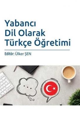 Yabancı Dil Olarak Türkçe Öğretimi Ülker Şen