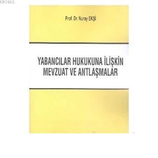 Yabancılar Hukukuna İliştin Mevzuat ve Antlaşmalar