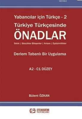 Yabancılar İçin Türkçe - 2 Türkiye Türkçesinde Önadlar Bülent Özkan