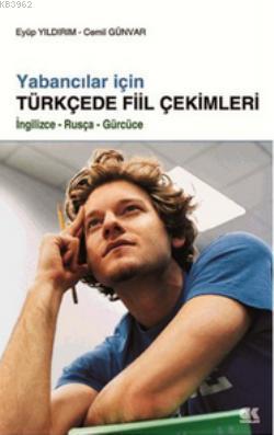 Yabancılar İçin Türkçede Fiil Çekimleri Eyüp Yıldırım
