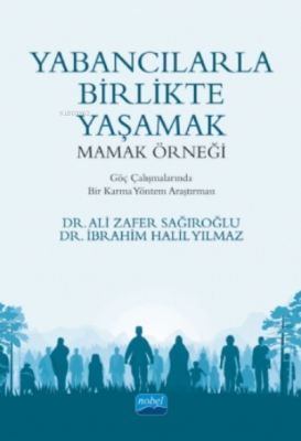 Yabancılarla Birlikte Yaşamak: Mamak Örneği