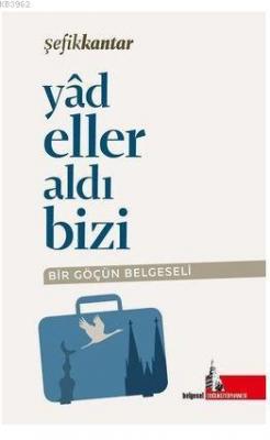Yadeller Aldı Bizi