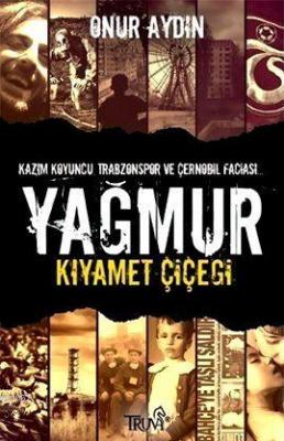 Yağmur Kıyamet Çiçeği