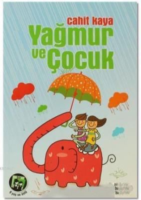 Yağmur ve Çocuk Cahit Kaya