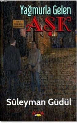 Yağmurla Gelen Aşk