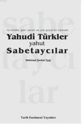 Yahudi Türkler Yahut Sabetaycılar Mehmed Şevket Eygi