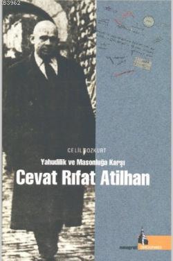 Yahudilik Ve Masonluğa Karşı Cevat Rıfat Atilhan