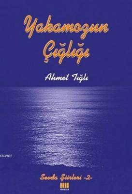 Yakamozun Çığlığı Sevda Şiirleri - 2
