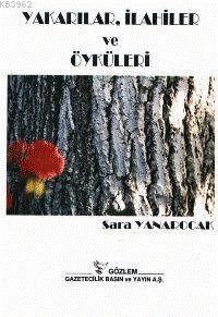 Yakarılar, İlahiler ve Öyküleri