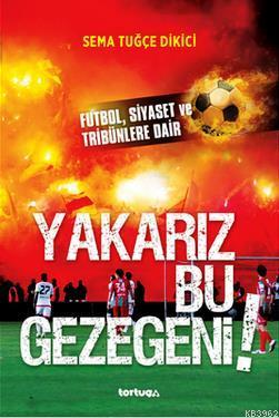 Yakarız Bu Gezegeni