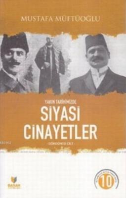 Yakın Tarihimizde Siyasi Cinayetler (4 Cilt Takım) Mustafa Müftüoğlu
