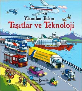 Yakından Bakın - Taşıtlar ve Teknoloji (Ciltli)