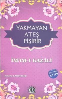 Yakmayan Ateş Pişirir