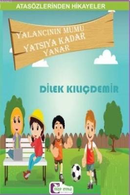 Yalancının Mumu Yatsıya Kadar Yanar