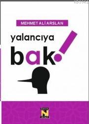 Yalancıya Bak Mehmet Ali Arslan