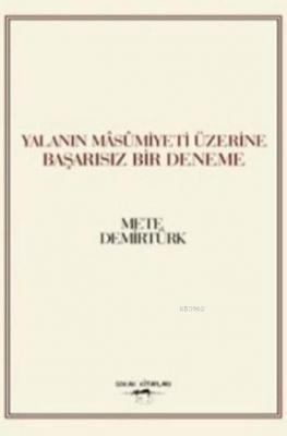 Yalanın Masumiyeti Üzerine Başarısız Bir Deneme