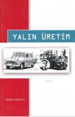 Yalın Üretim Tarihçesi,Temel Prensipleri ve Teknikleri