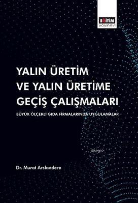 Yalın Üretim ve Yalın Üretime Geçiş Çalışmaları