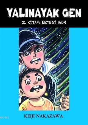 Yalınayak Gen Ertesi Gün 2. Kitap Keiji Nakazawa