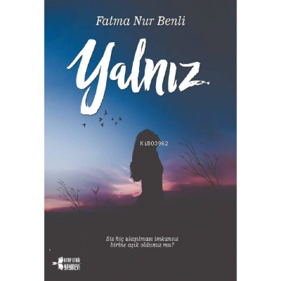 Yalnız Fatma Nur Benli