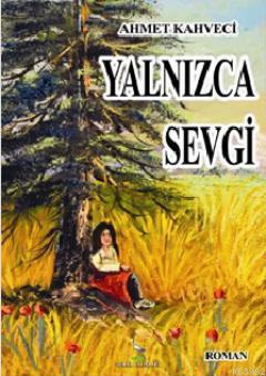 Yalnızca Sevgi