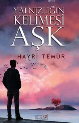 Yalnızlığın Kelimesi Aşk