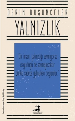 Yalnızlık - Derin Düşünceler Ezgi Bilgi Gümüş