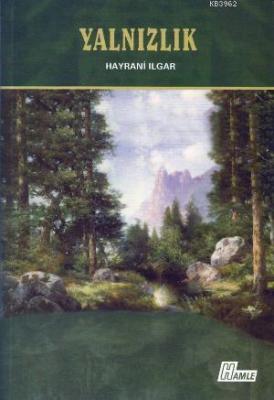 Yalnızlık Hayrani Ilgar