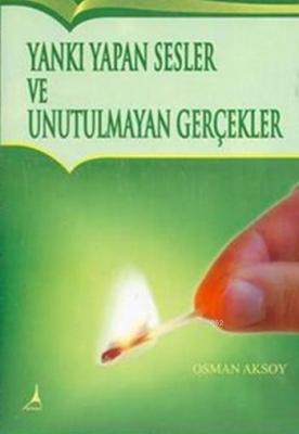 Yankı Yapan Sesler Ve Unutulmayan Gerçekler
