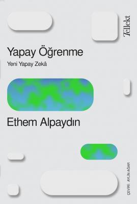 Yapay Öğrenme: Yeni Yapay Zeka