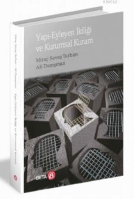 Yapı Eyleyen İkiliği ve Kurumsal Kuram