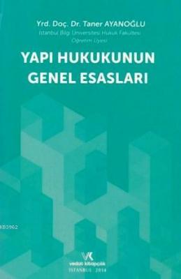 Yapı Hukukunun Genel Esasları