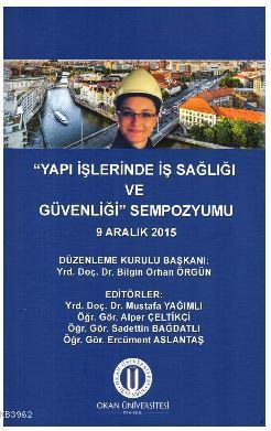 Yapı İşlerinde İş Sağlığı ve Güvenliği Sempozyumu