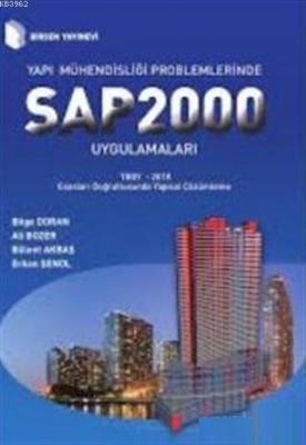 Yapı Mühendisliği Problemlerinde SAP 2000 Uygulamaları Erkan Şenol