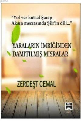 Yaraların İmbiğinden Damıtılmış Mısralar