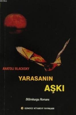 Yarasanın Aşkı Anatoli Blacksky