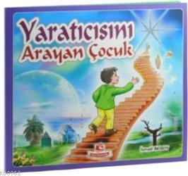 Yaratıcısını Arayan Çocuk