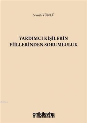 Yardımcı Kişilerin Fiillerinden Sorumluluk
