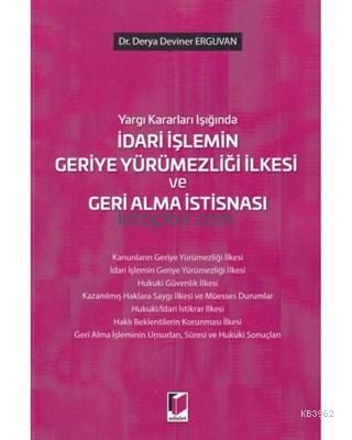 Yargı Kararları Işığında İdari İşlemin Geriye Yürümezliği İlkesi ve Geri Alma İstisnası