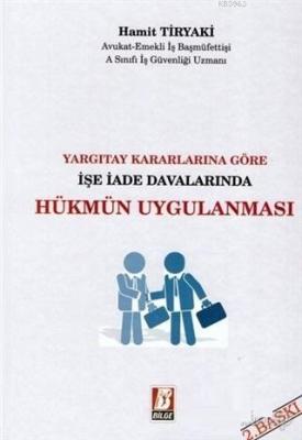 Yargıtay Kararlarına Göre İşe İade Davalarında Hükmün Uygulanması