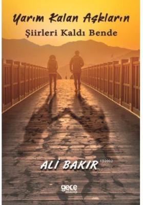 Yarım Kalan Aşkların Şiirleri Kaldı Bende