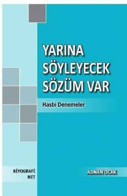 Yarına Söyleyecek Sözüm Var