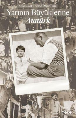 Yarının Büyüklerine Atatürk
