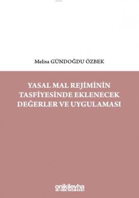 Yasal Mal Rejiminin Tasfiyesinde Eklenecek Değerler ve Uygulaması